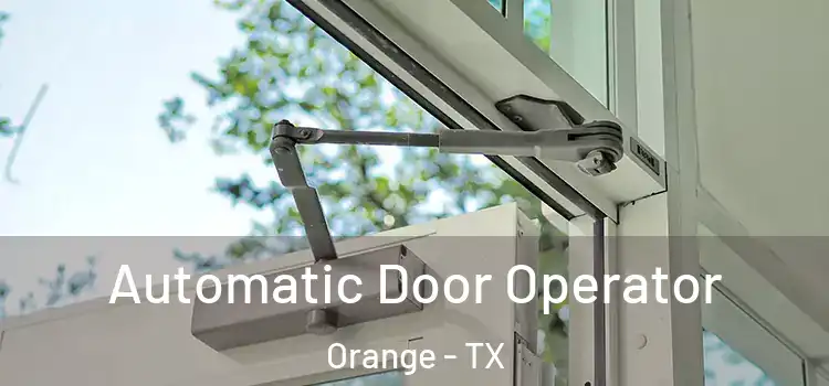  Automatic Door Operator Orange - TX
