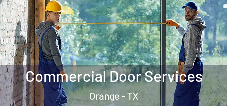 Commercial Door Services Orange - TX