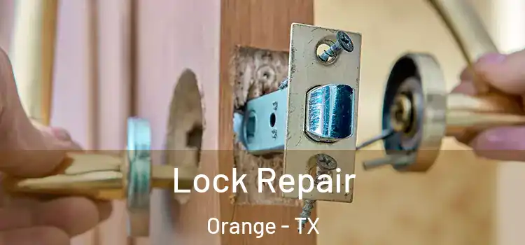 Lock Repair Orange - TX