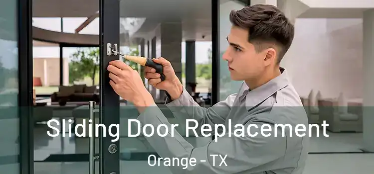 Sliding Door Replacement Orange - TX